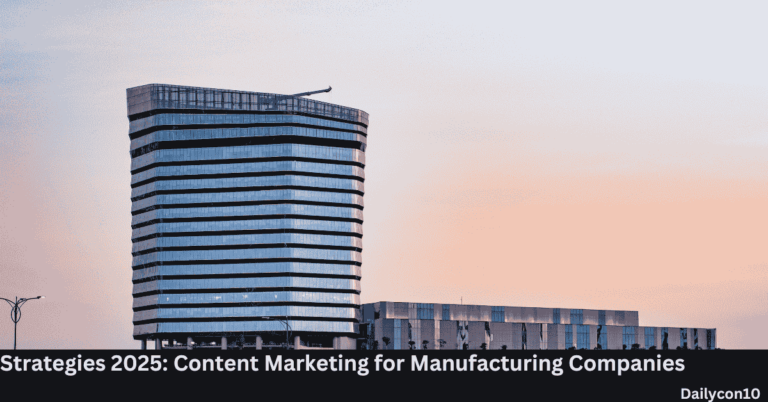 Strategies 2025: Content Marketing for Manufacturing Companies