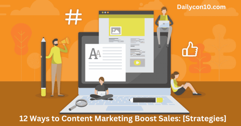 12 Ways to Content Marketing Boost Sales [Strategies]